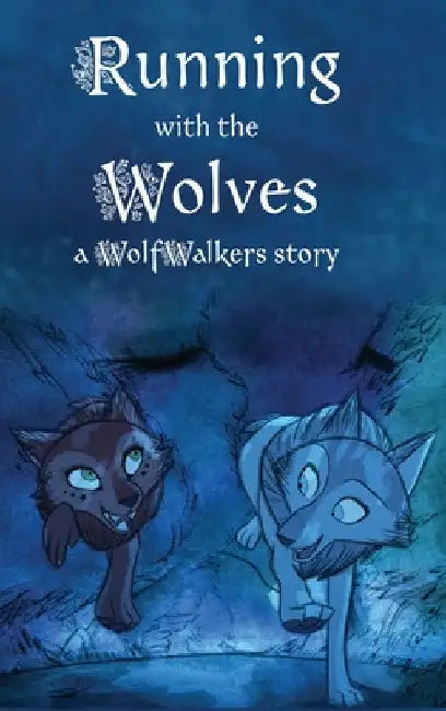 Running with the Wolves by Calee M. Lee