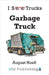 Garbage Truck by Hoeft, August