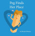 Peg Finds Her Place by Brenda Ponnay