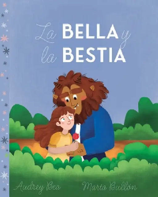 La Bella y la Bestia by Audrey Bea, Maria Bullon