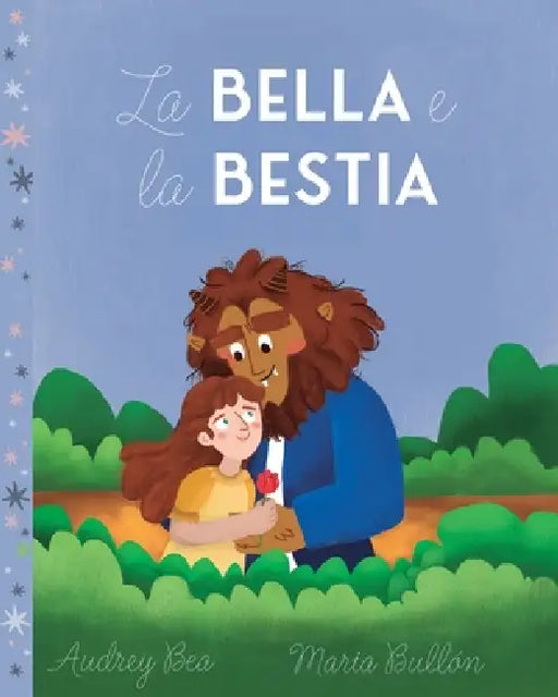 La Bella e la Bestia by Audrey Bea, Maria Bullon