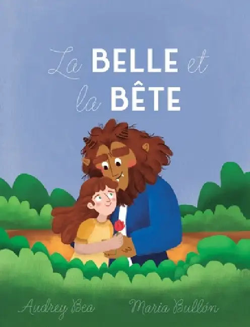 La Belle et la Bête by Audrey Bea, Maria Bullon