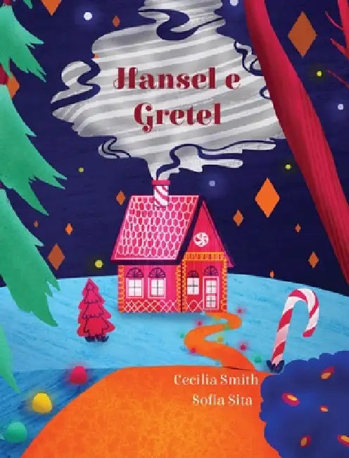 Hansel e Gretel by Cecilia Smith, Sofia Sita