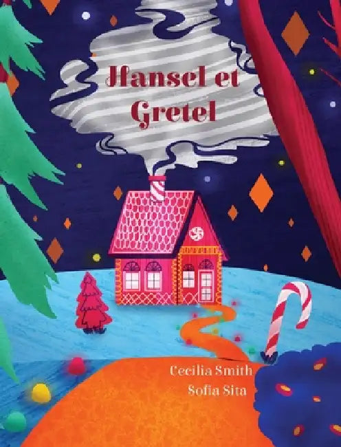 Hansel et Gretel by Cecilia Smith, Sofia Sita