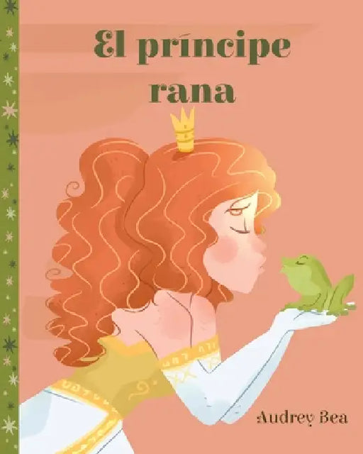 El príncipe rana by Audrey Bea, Jair Sánchez-Gutiérrez