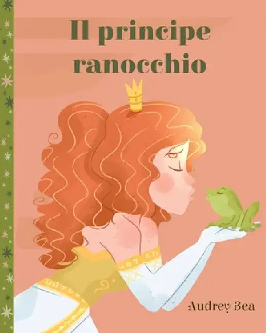Il principe ranocchio by Audrey Bea, Jair Sánchez-Gutiérrez