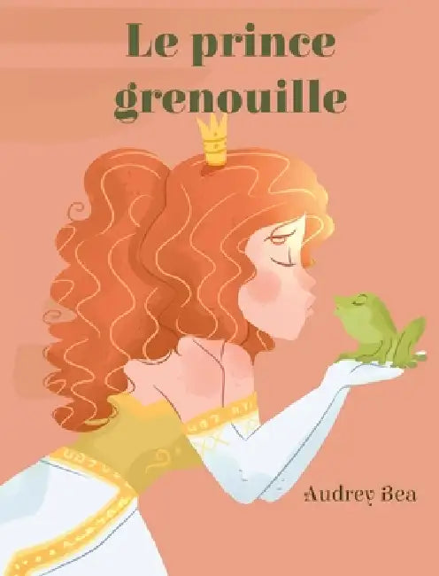 Le prince grenouille by Audrey Bea, Jair Sánchez-Gutiérrez
