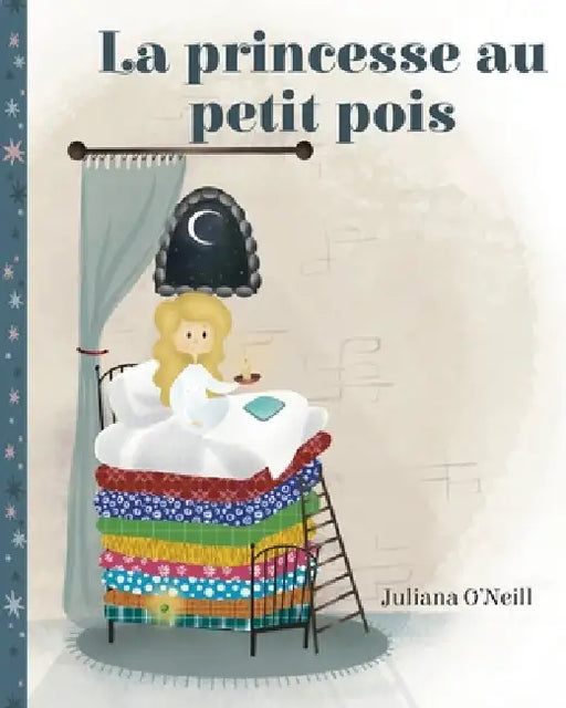 La princesse au petit pois by Juliana O'Neill, Irina Ogneva