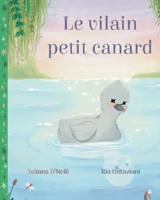 Le vilain petit canard by Juliana O'Neill, Ria Oktaviani