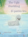 The Ugly Duckling / El patito feo by Juliana O'Neill, Ria Oktaviani