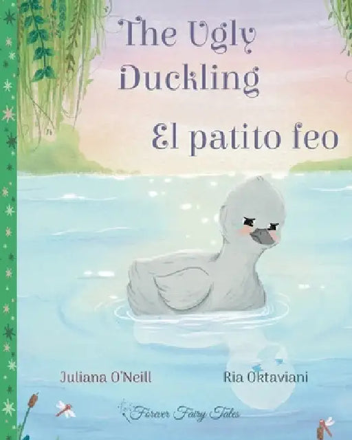 The Ugly Duckling / El patito feo by Juliana O'Neill, Ria Oktaviani