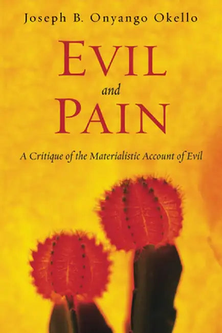 Evil and Pain by Joseph B. Onyango Okello