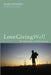 Love Giving Well by Mark Petersen