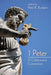 1 Peter: A Collaborative Commentary by Peter R. Rodgers