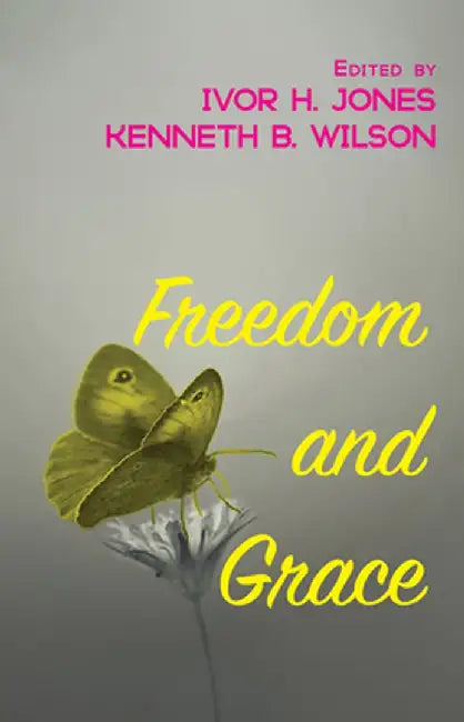 Freedom and Grace by Ivor H. Jones