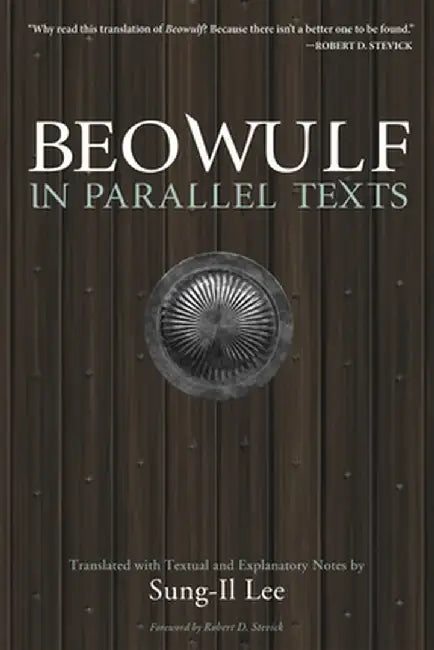 Beowulf in Parallel Texts by Sung-Il Lee
