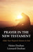 Prayer in the New Testament by Helen Doohan