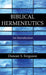 Biblical Hermeneutics by Duncan S. Ferguson