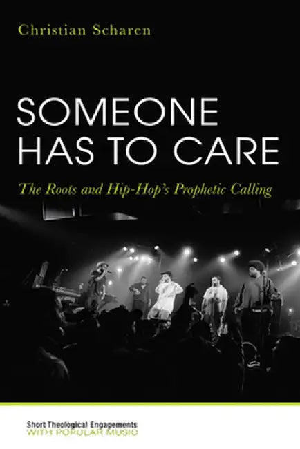 Someone Has to Care by Christian Scharen