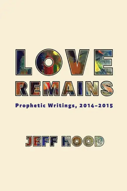 Love Remains by Jeff Hood