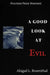 A Good Look at Evil by Abigail L. Rosenthal