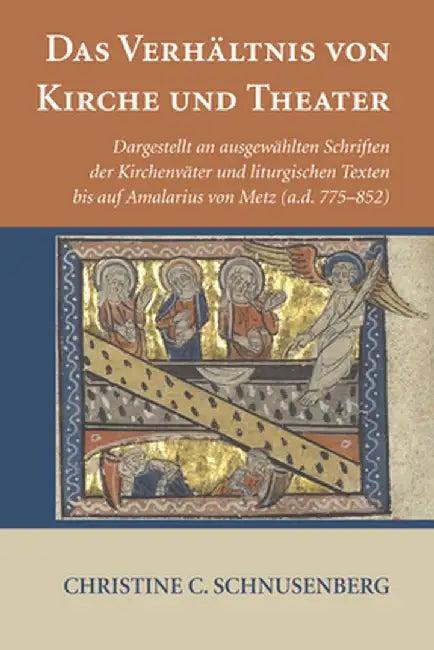 Das Verhaltnis Von Kirche Und Theater by Christine C. Schnusenberg