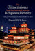 The Dimensions That Establish and Sustain Religious Identity: A Study of Chinese Singaporeans Who Are Buddhists or Taoists by Daniel H. y. Low