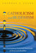 Catholicism and Buddhism: The Contrasting Lives and Teachings of Jesus and Buddha by Anthony E. Clark