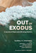 Out of Exodus: A Journey of Open and Affirming Ministry by Darryl W. Stephens