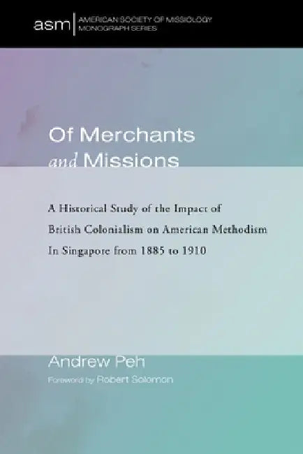 Of Merchants and Missions by Andrew Peh