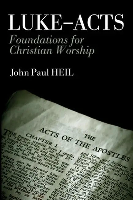 Luke-Acts by John Paul Heil