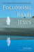 Following Rabbi Jesus by Phil Needham