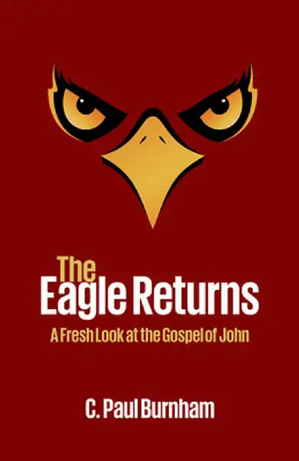 The Eagle Returns by C. Paul Burnham