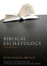 Biblical Eschatology, Second Edition by Jonathan Menn
