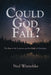 Could God Fail? by Ned Wisnefske