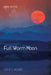 Full Worm Moon by Julie L. Moore