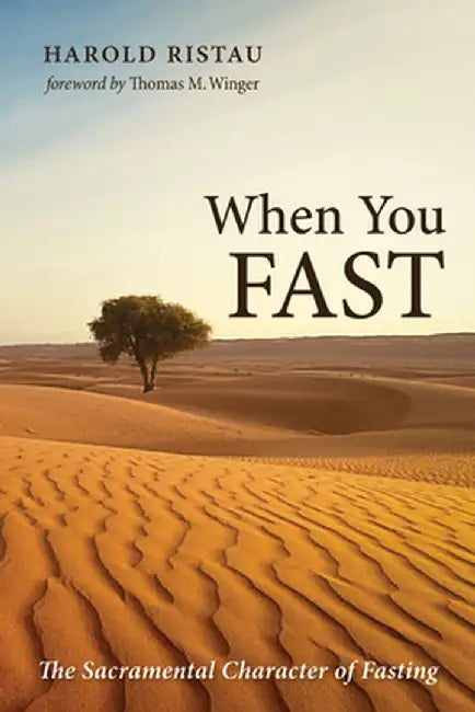 When You Fast by Harold Ristau