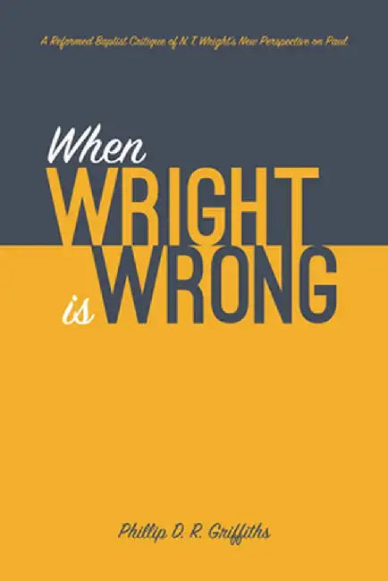 When Wright Is Wrong by Phillip D. R. Griffiths