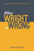 When Wright Is Wrong by Phillip D. R. Griffiths