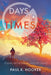 Days and Times by Paul K. Hooker