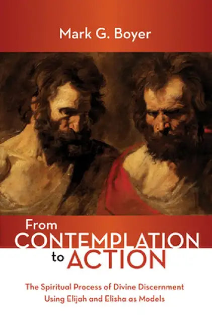 From Contemplation to Action by Mark G. Boyer