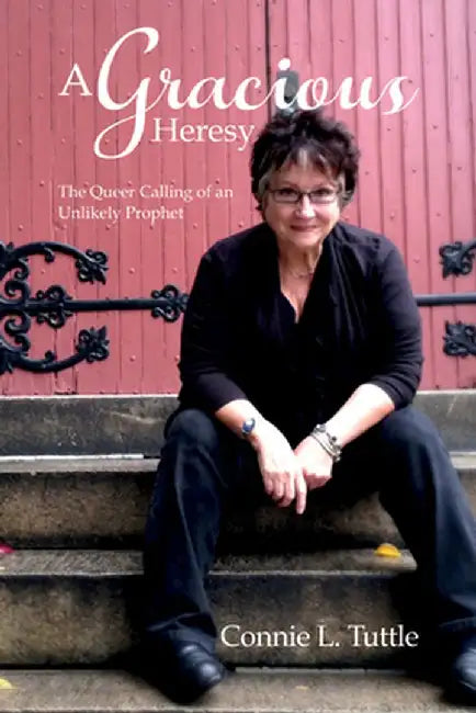 A Gracious Heresy by Connie L. Tuttle