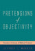 Pretensions of Objectivity: Toward a Criticism of Biblical Criticism by Jeffrey L. Morrow