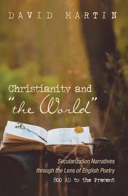 Christianity and "the World" by David Martin