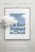 A Soul Framed in Christ by Frank L., IV Bartoe