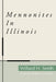 Mennonites in Illinois by Willard H. Smith