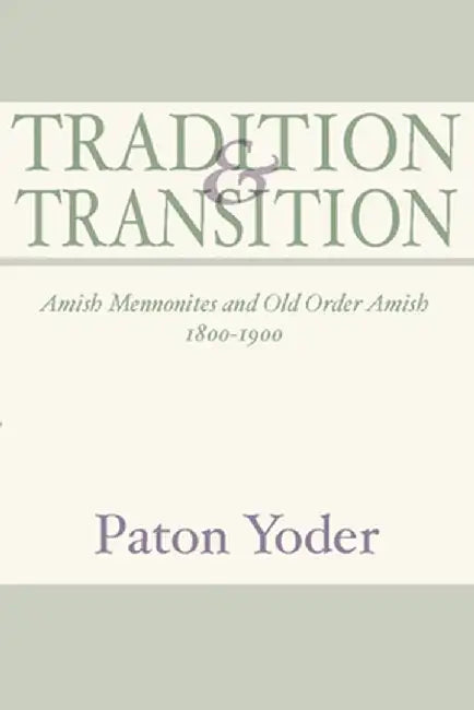 Tradition and Transition by Paton Yoder