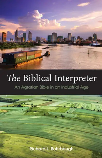 The Biblical Interpreter by Richard L. Rohrbaugh