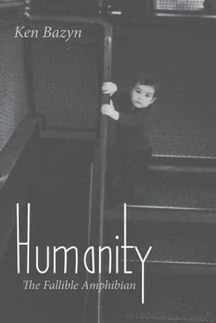 Humanity by Ken Bazyn