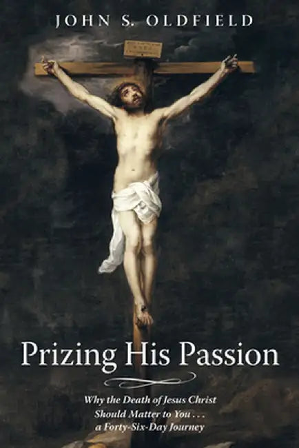 Prizing His Passion by John S. Oldfield